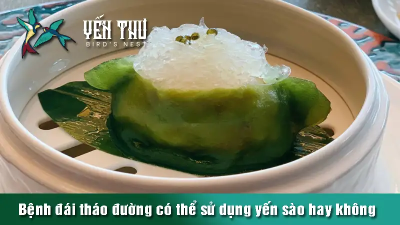 benh-dai-thao-duong-co-the-su-dung-yen-sao-khong-3