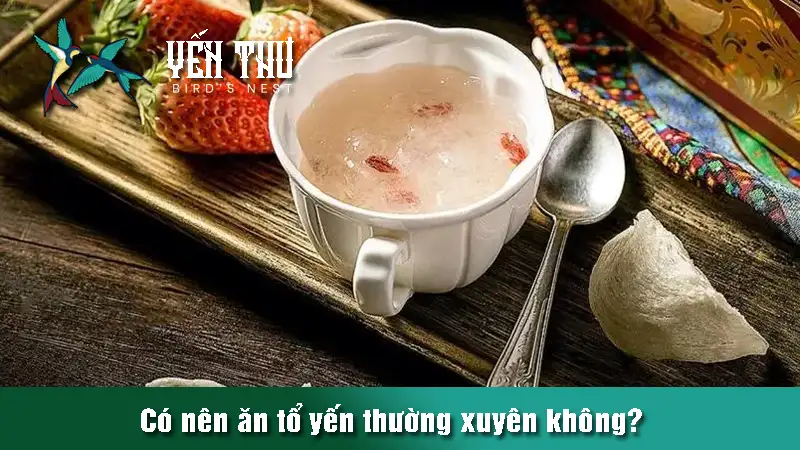 co-nen-an-to-yen-thuong-xuyen-khong-2